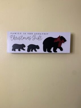 2/$10 - NWT "Family is the Greatest Christmas Gift" Black Bears Wood Sign